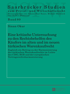 cover image of Eine kritische Untersuchung zu den Rechtsbehelfen des Käufers im alten und im neuen türkischen Warenkaufrecht